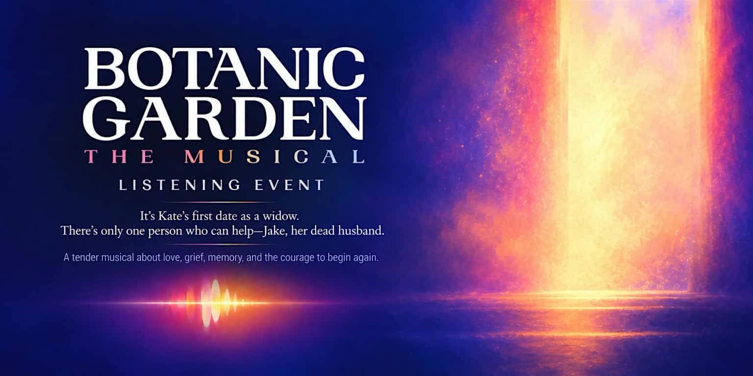 Botanic Garden The Musical: A Theatrical Listening Event