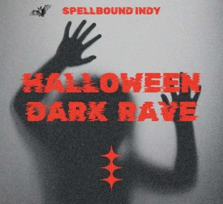 Spellbound Indy Dark Rave: Halloween 2026 Edition