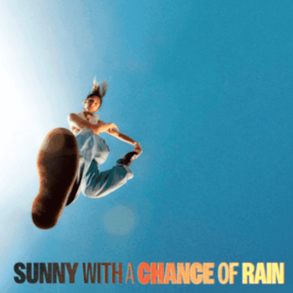 Sunny with a Chance of Rain