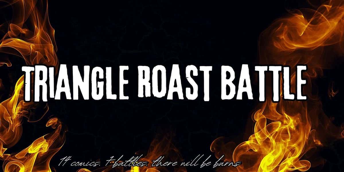 Triangle Roast Battle