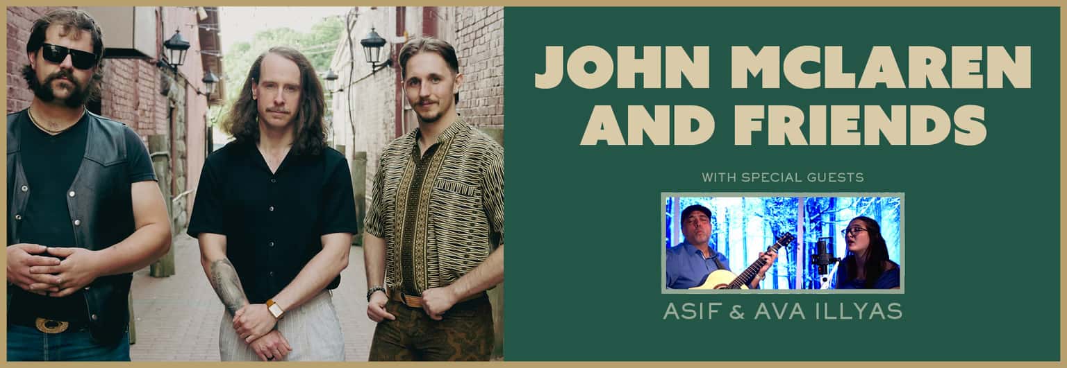 John McLaren and Friends w/ Asif & Ava Illyas