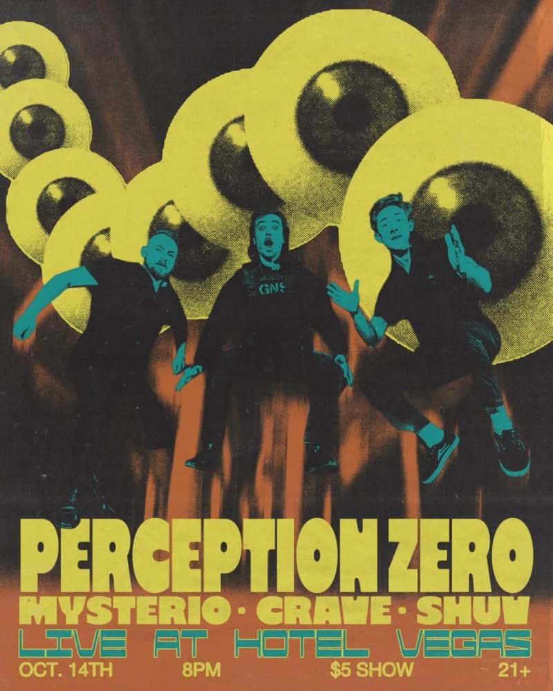 Perception Zero (Nebraska), Shuv, Crave, Mysterio