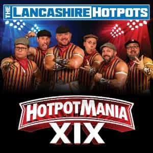 The Lancashire Hotpots (Hotpotmania Tour) + Josh Gibbons