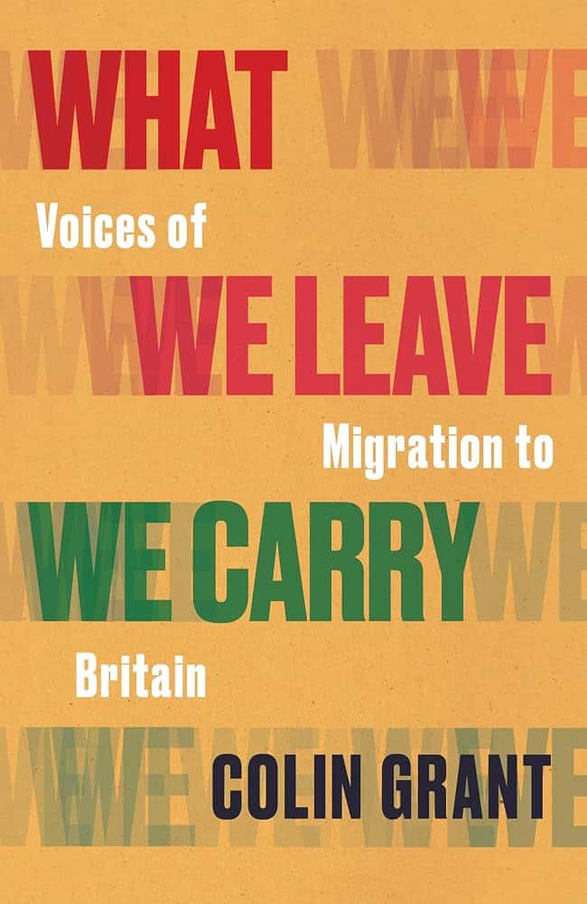 Off the Shelf: What We Leave We Carry, Voices of Migration to Britain