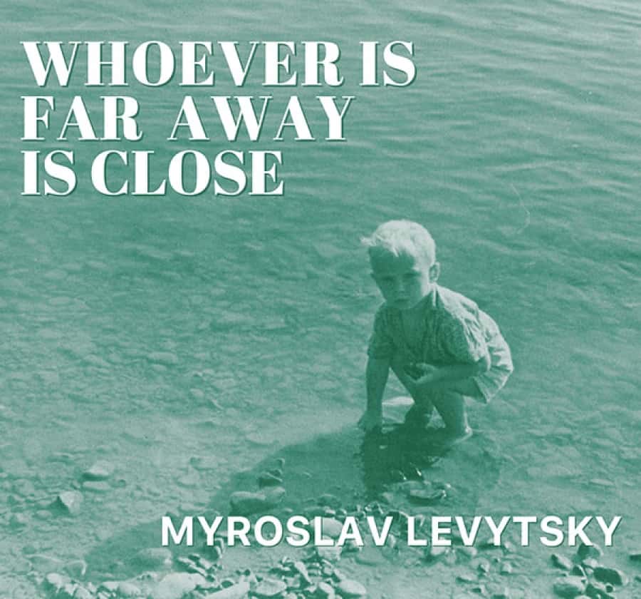 Concierto: Myroslav Levytsky - Whoever is Far Away is Close