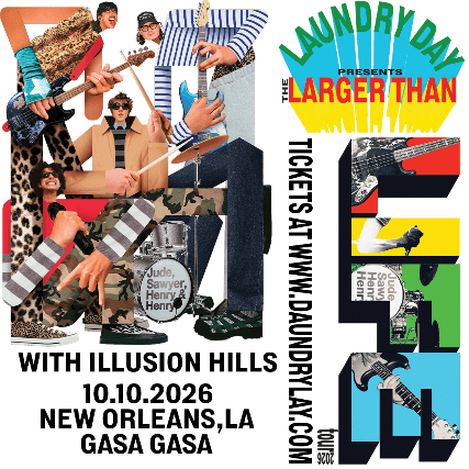 LAUNDRY DAY Presents: The Larger Than LIFE Tour w/ Illusion Hills