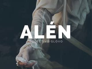 ALÉN: COLECTIVO GLOVO