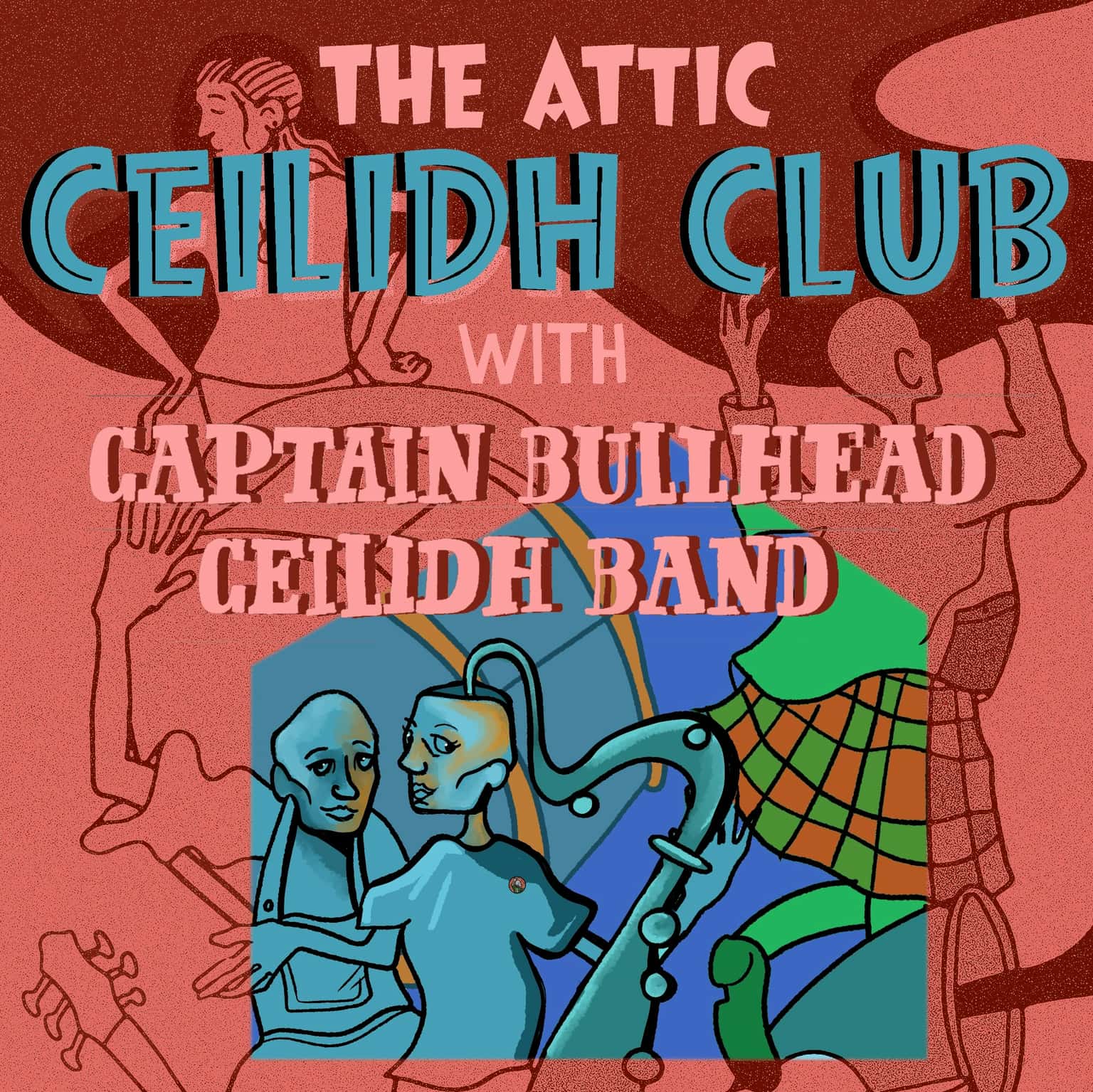 Ceilidh Club: Captain Bullhead