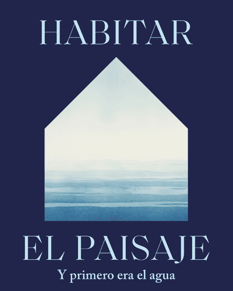 Habitar el Paisaje III: el agua como hilo del festival