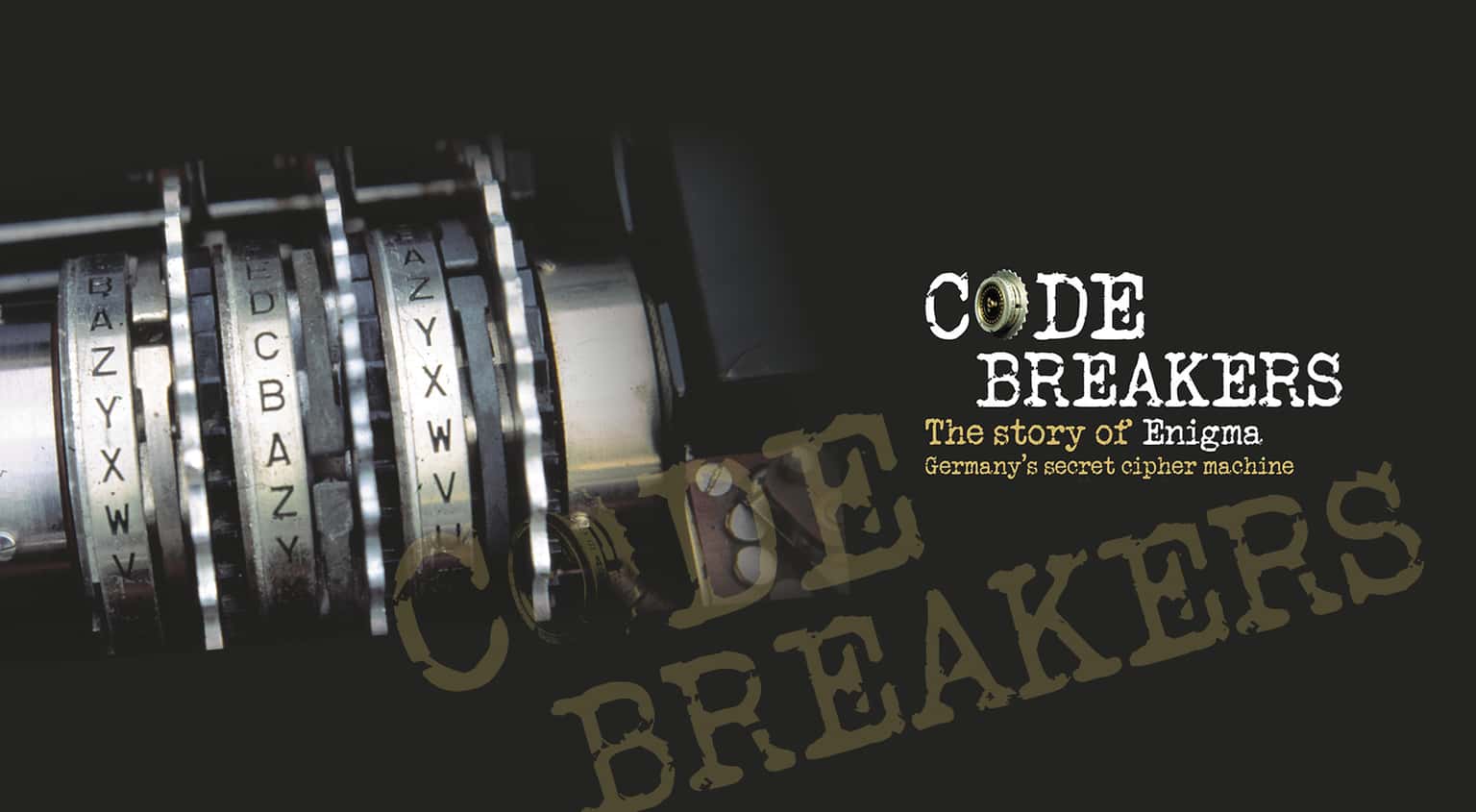 Codebreakers – The Story of Enigma