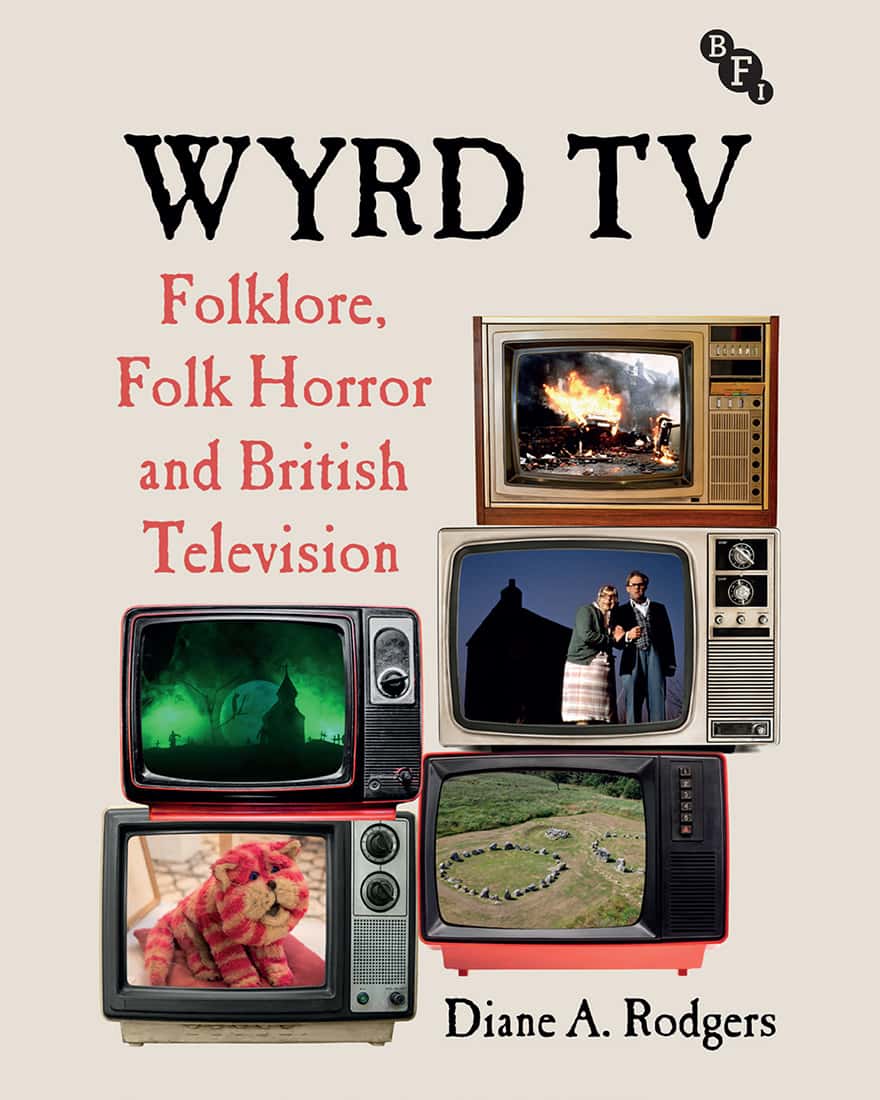 Book launch - Wyrd TV: Folklore, Folk Horror and British Television