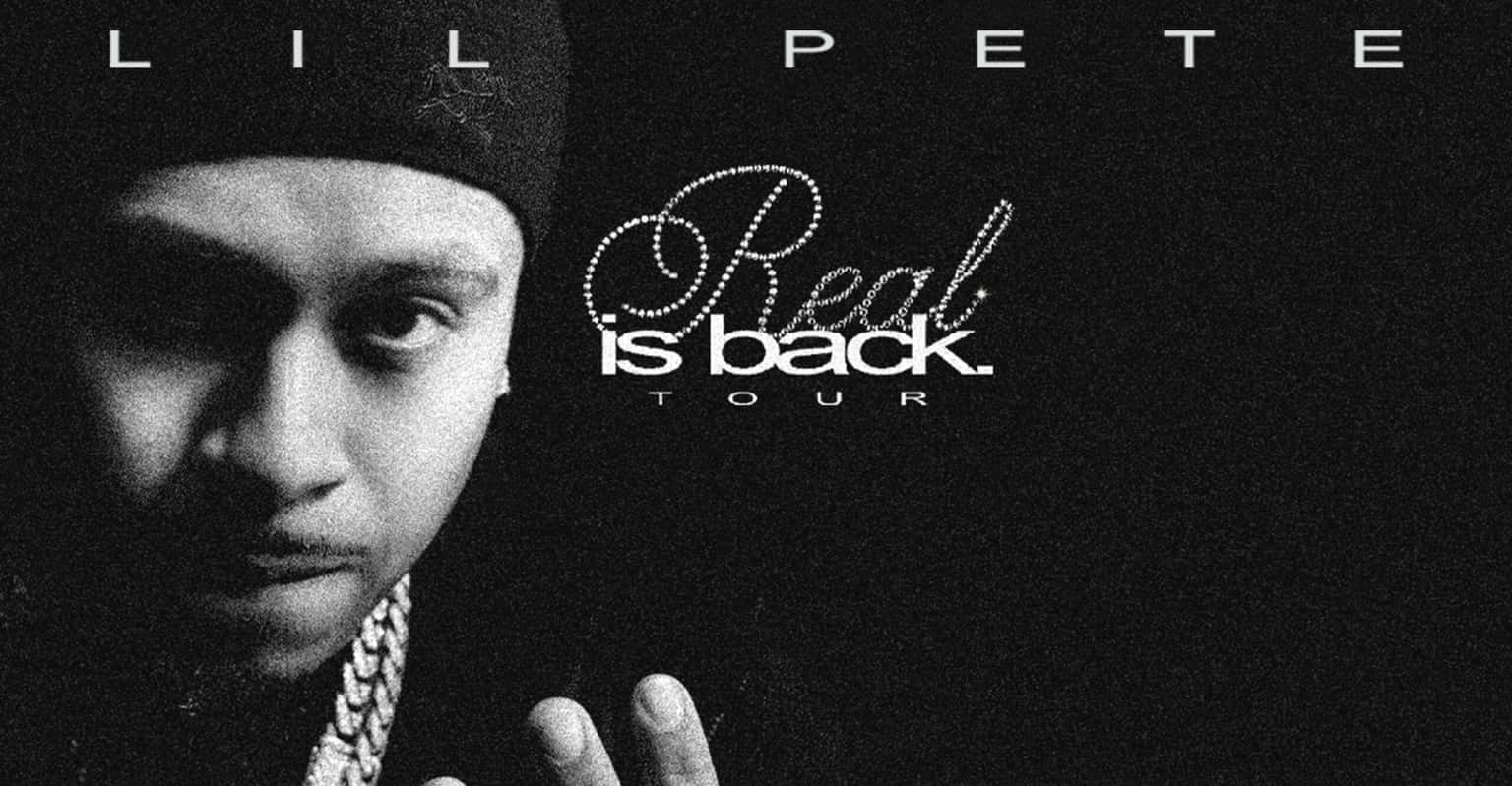 Lil Pete Real Is Back Tour