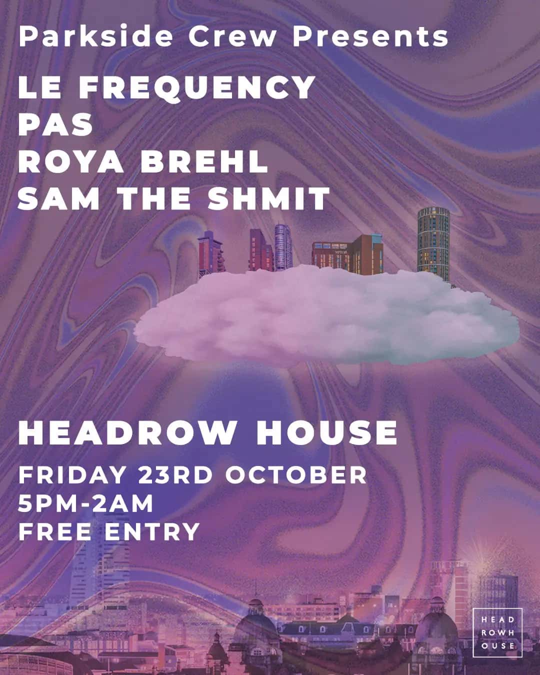 Le Frequency / Pas / Roya Brehl / Sam The Shmit - Parkside Crew