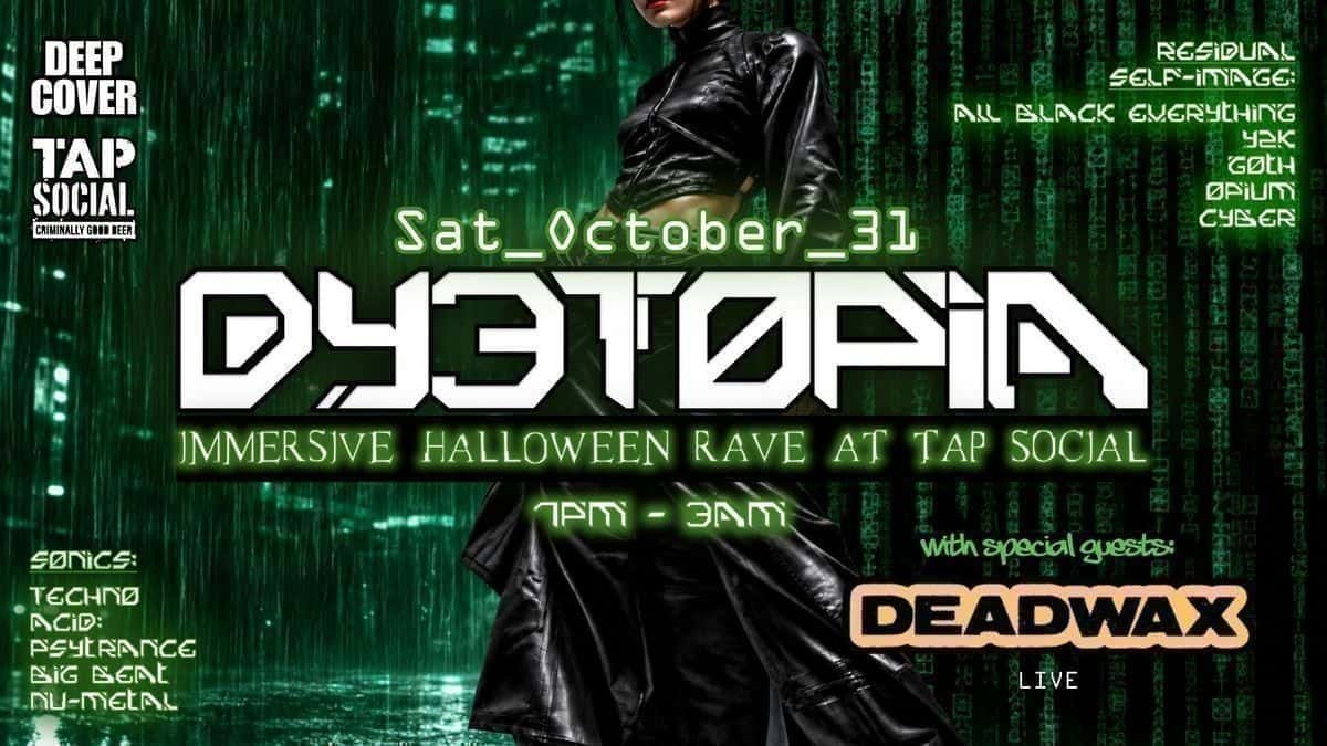 Deep Cover Presents Dystopia III: Immersive Halloween Rave