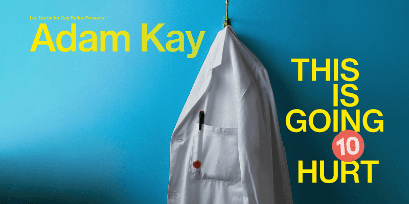 Adam Kay - This Is Going To Hurt 10th Anniversary Tour