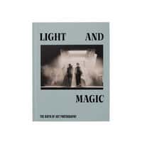 Light and Magic: The Birth of Art Photography