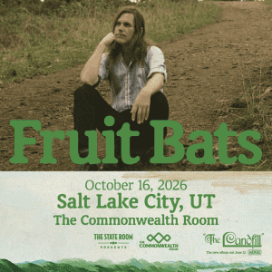 Fruit Bats with Matthew Logan Vasquez