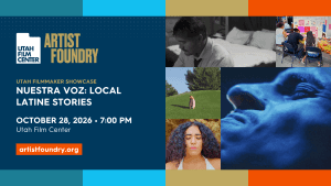 Utah Filmmaker Showcase: Nuestra Voz: Local Latine Stories