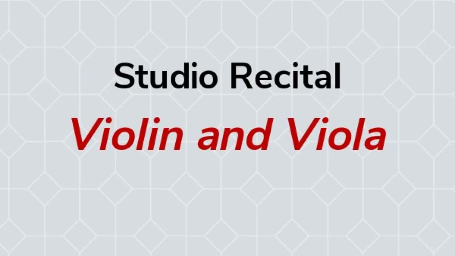 Violin and Viola Studios Recital