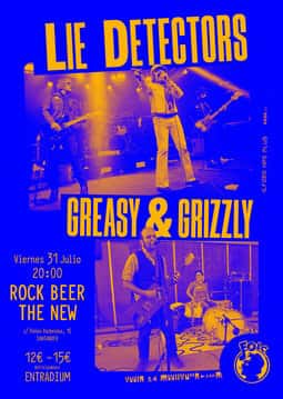 Lie Detectors + Greasy & Grizzly