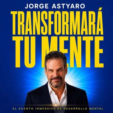 Jorge Astyaro: Transformará tu mente
