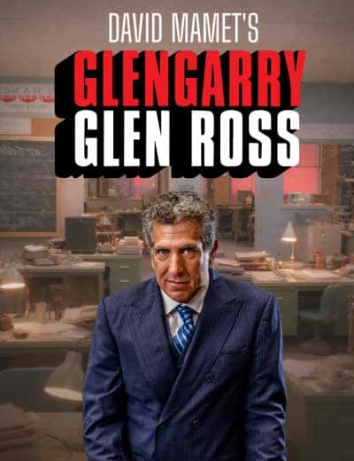 David Mamet's Glengarry Glen Ross