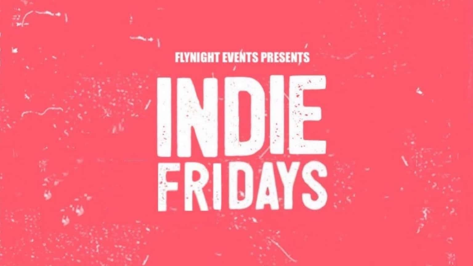 Indie Fridays