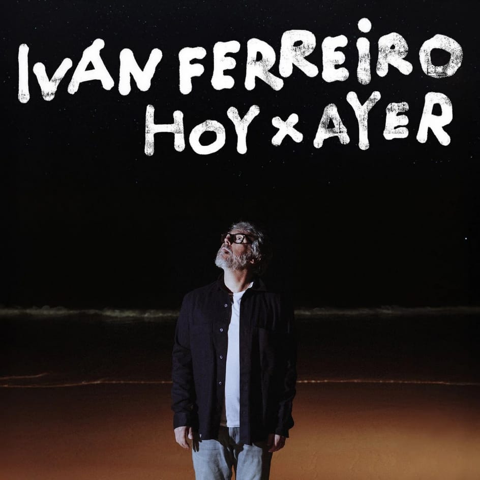 Iván Ferreiro - Gira 'Hoy x Ayer'