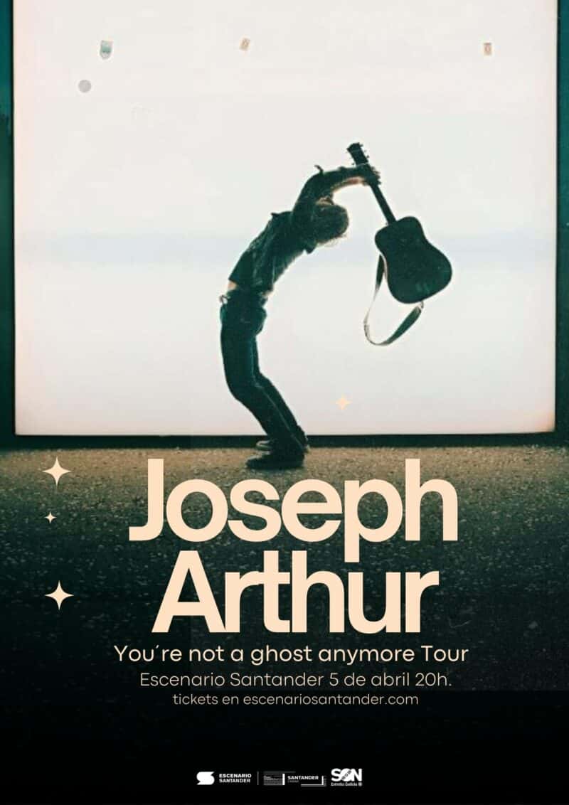 Joseph Arthur - You´re not a ghost anymore Tour