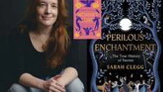 Perilous Enchantment: The True History of Faeries