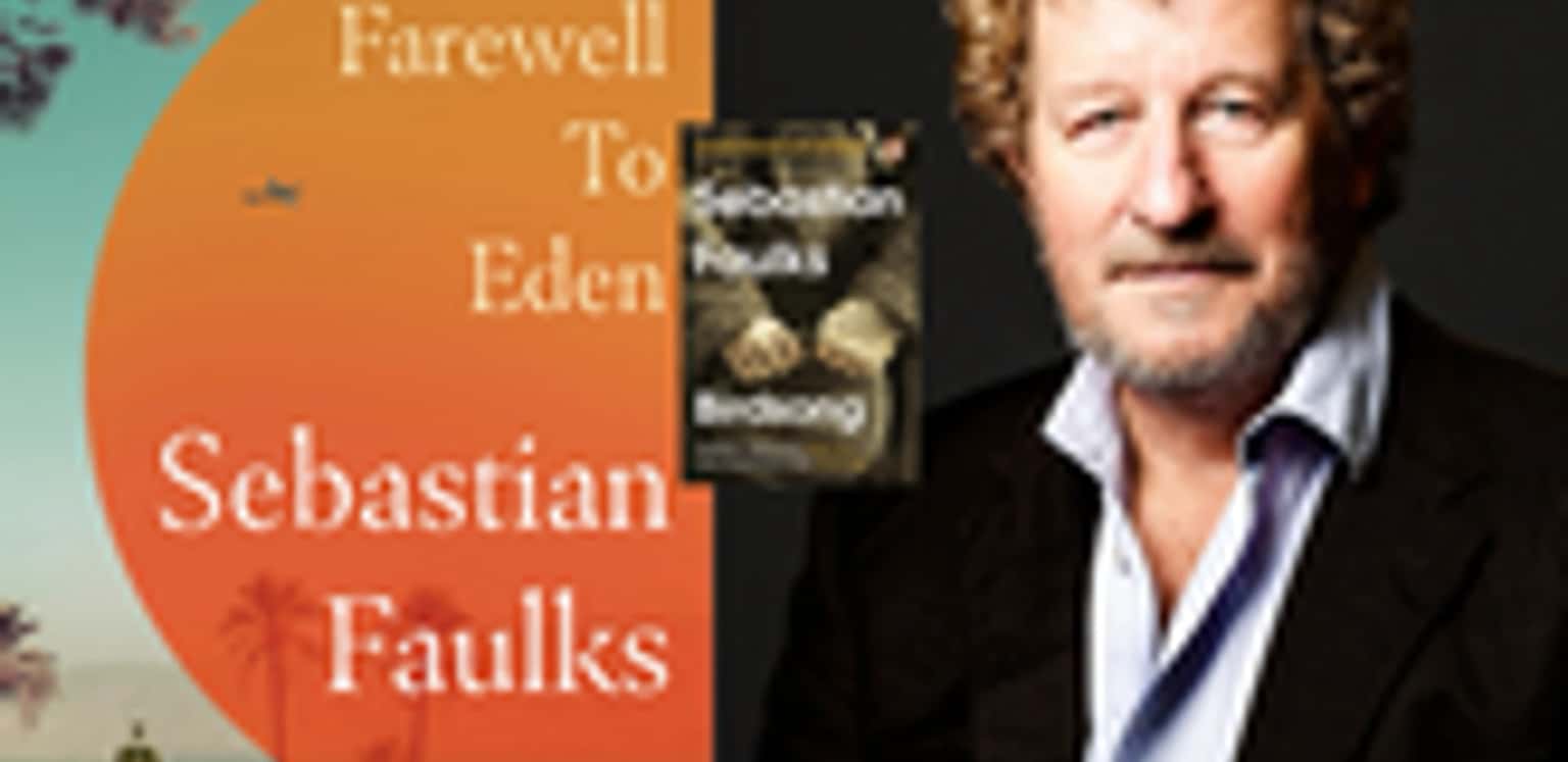Sebastian Faulks for Farewell to Eden