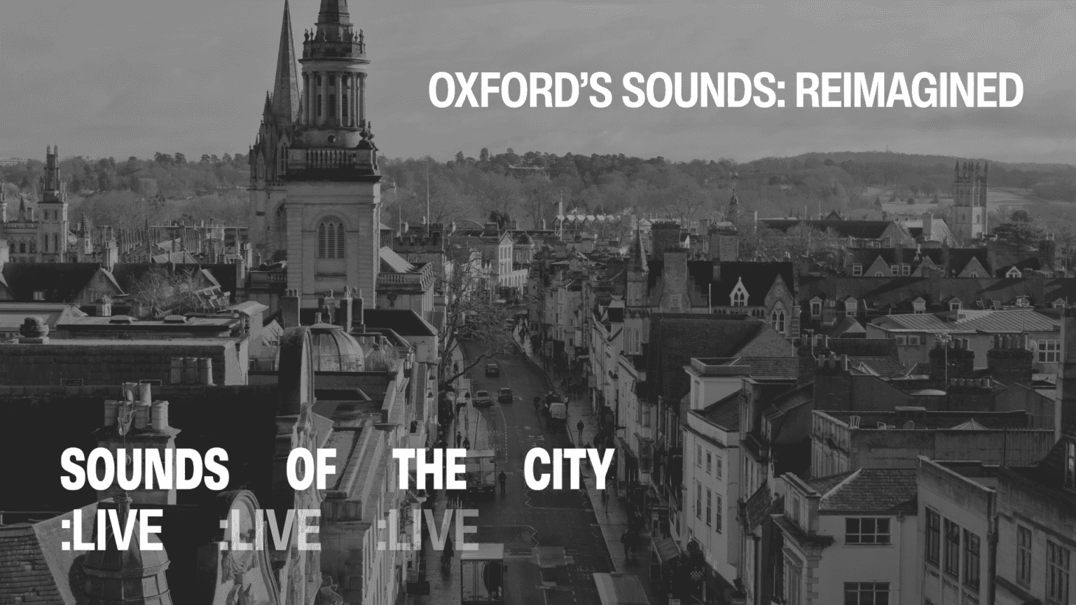 Oxford's Sounds: Reimagined - A Soundscape Experience