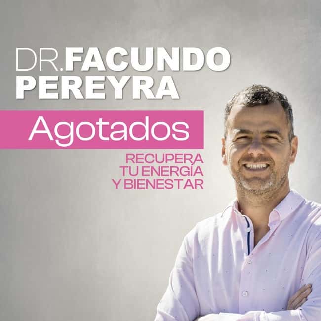 Dr. Facundo Pereyra "AGOTADOS: Recupera Tu Energía y Bienestar"