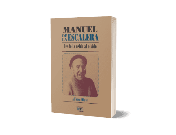 Presentación del libro "Manuel de la Escalera. Desde la celda al Olvido"