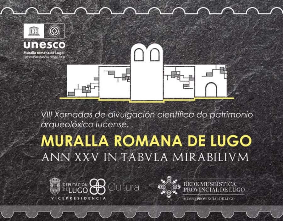 XORNADAS | Muralla Romana de Lugo. Ann XXV in Tabula Mirabilium