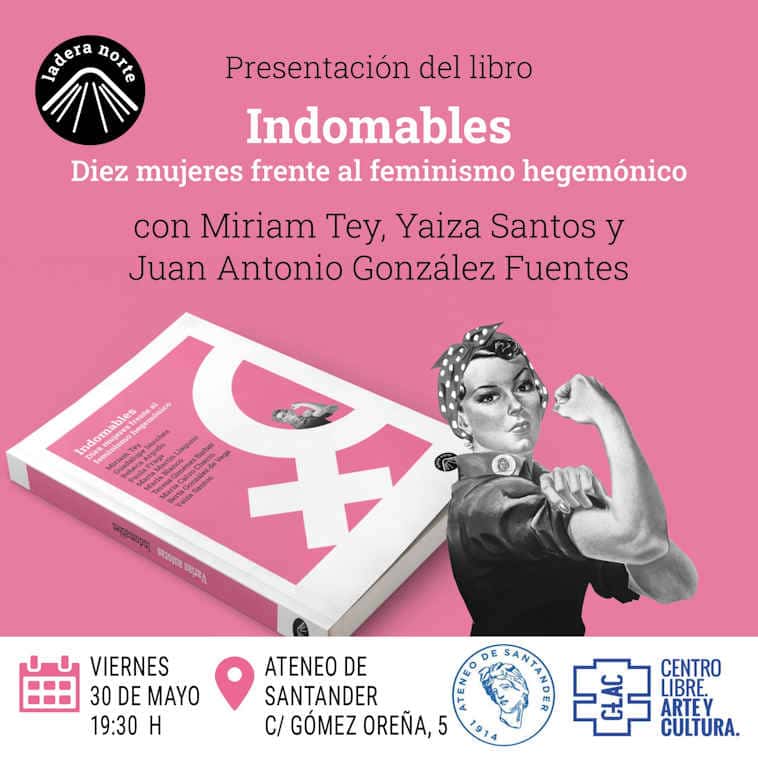 Presentaci贸n del libro "Indomables. Diez mujeres frente al feminismo hegem贸nico"