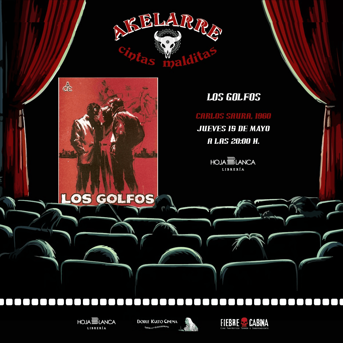 VI Ciclo Akelarre. Cintas Malditas. “Los golfos”