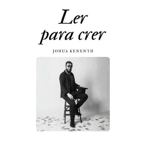 Ler para crer - Joshua Kenneth