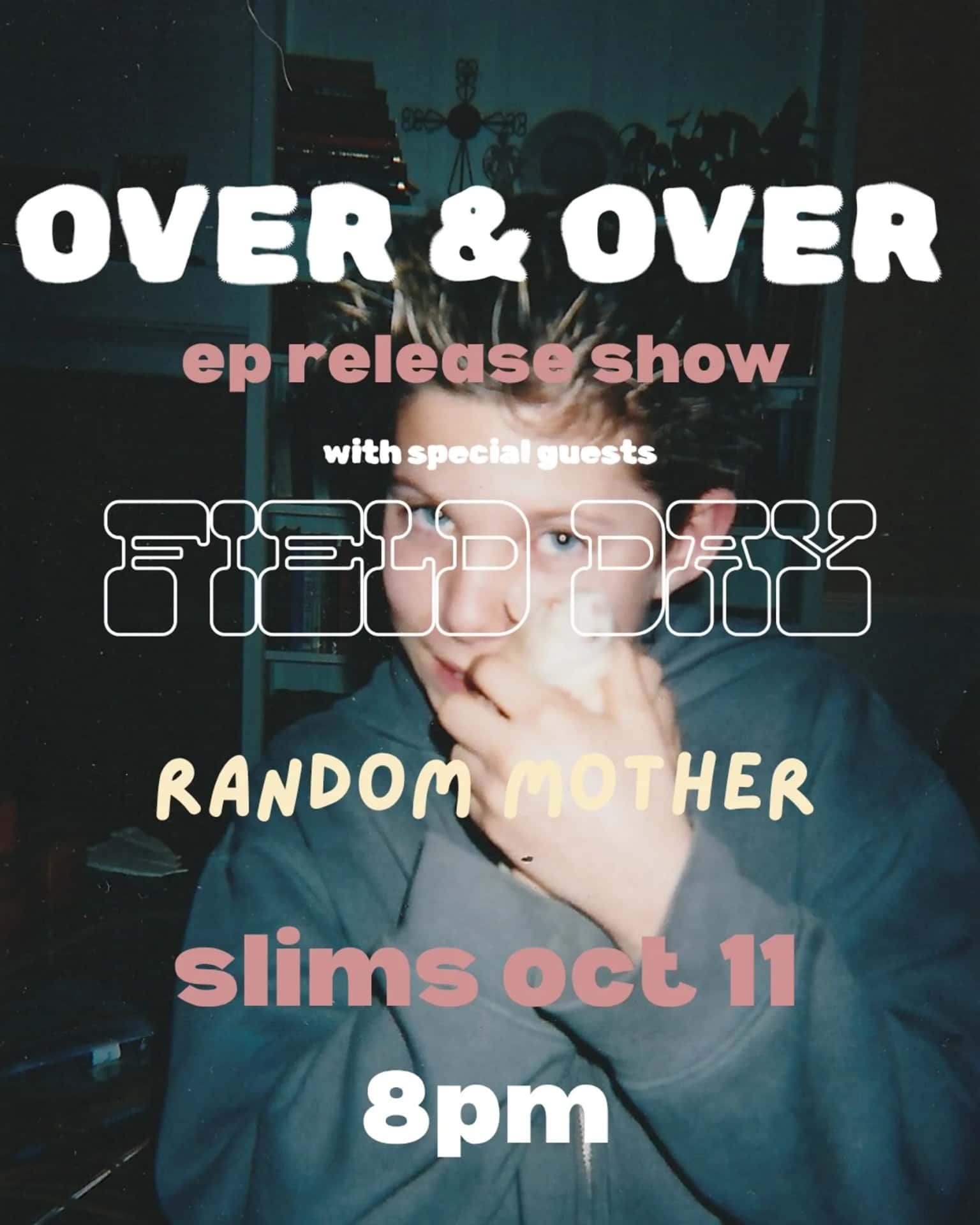 Over & Over EP Release Party
