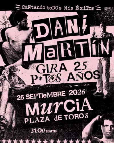 Dani Martín - Gira 25 P*t*s Años
