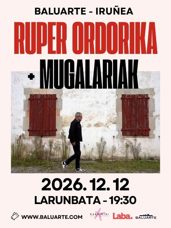 Ruper Ordorika & Mugalariak - Presentación 'Lurra ikutu barik'