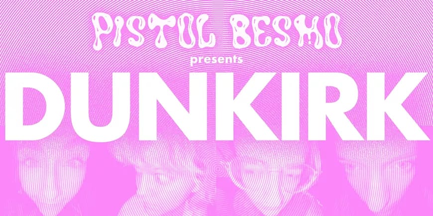Pistol Besmo Presents Dunkirk