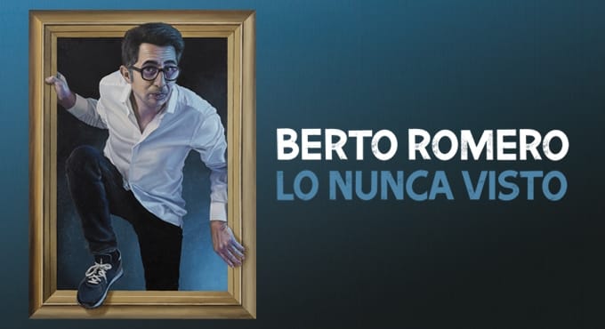 Berto Romero - Lo nunca visto