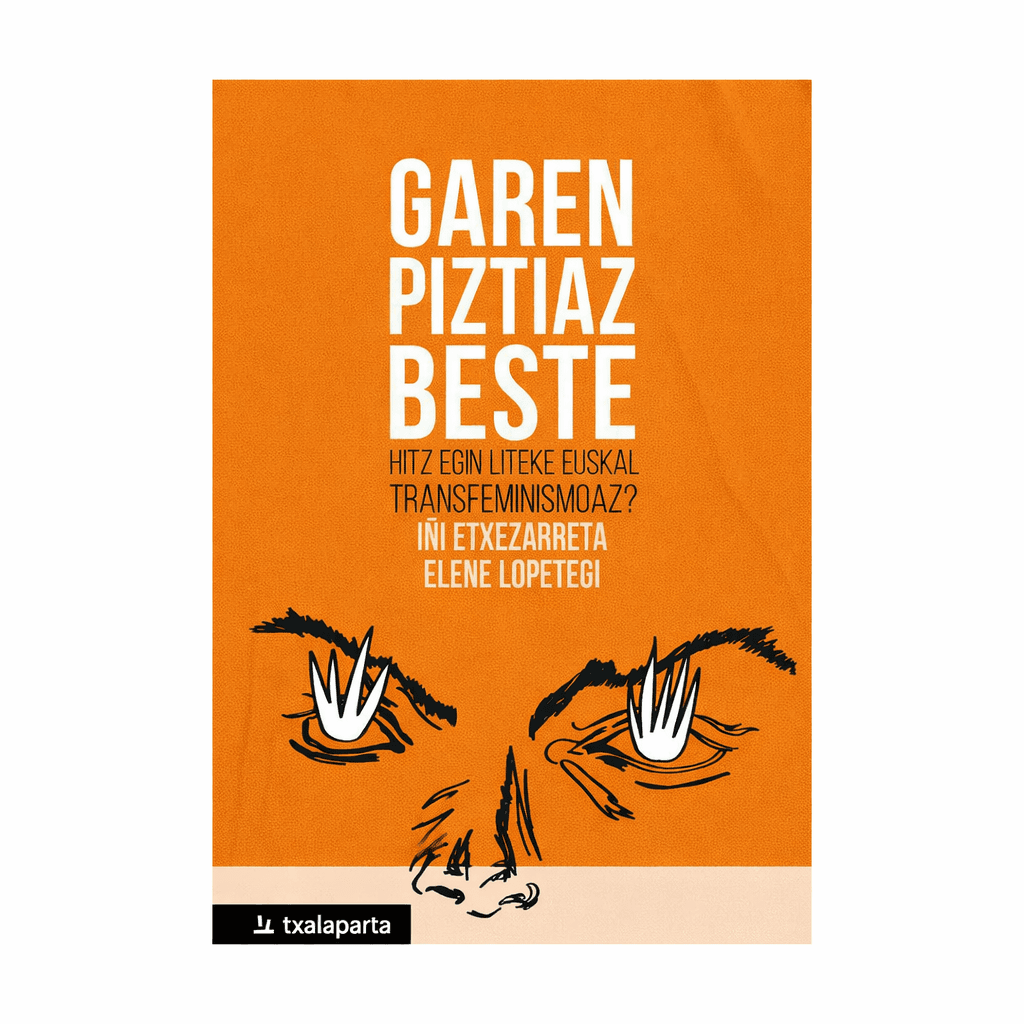 Garen piztiaz beste. Hitz egin liteke euskal transfeminismoaz?