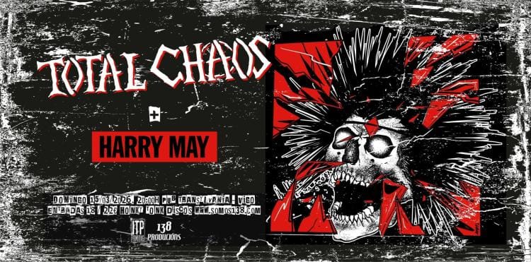 TOTAL CHAOS + HARRY MAY