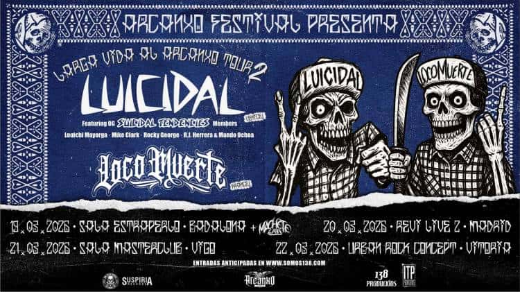 LARGA VIDA AL ARCANXO TOUR 2 - LUICIDAL + LOCOMUERTE