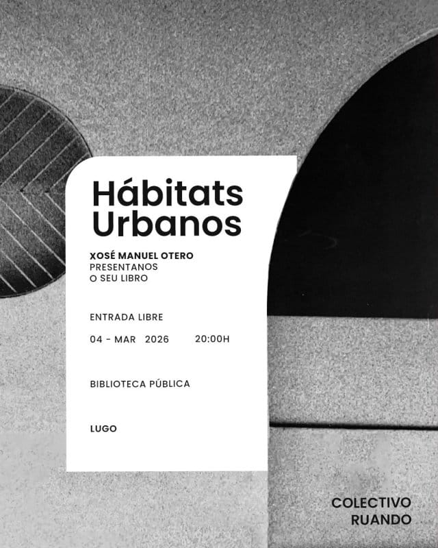 Presentación do libro 'Hábitats urbanos' de Xosé Manuel Otero