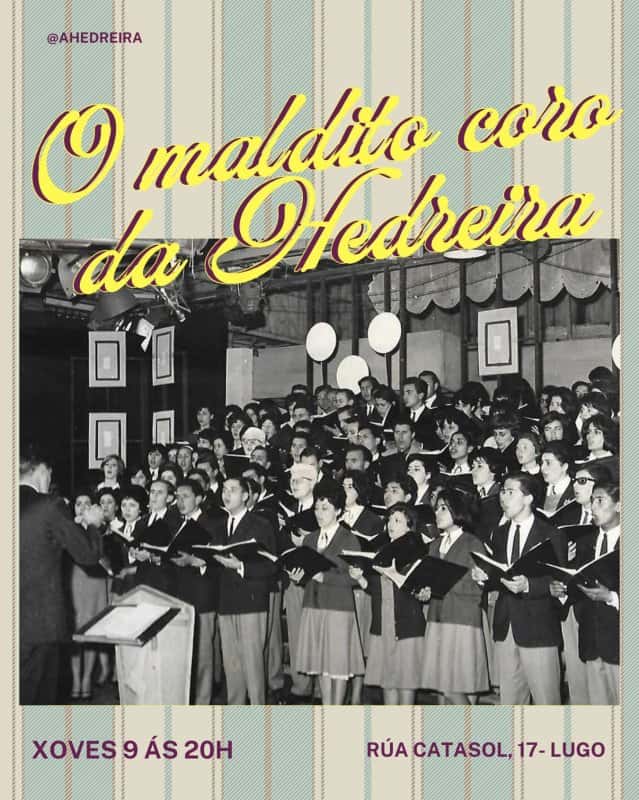 O maldito coro da Hedreira