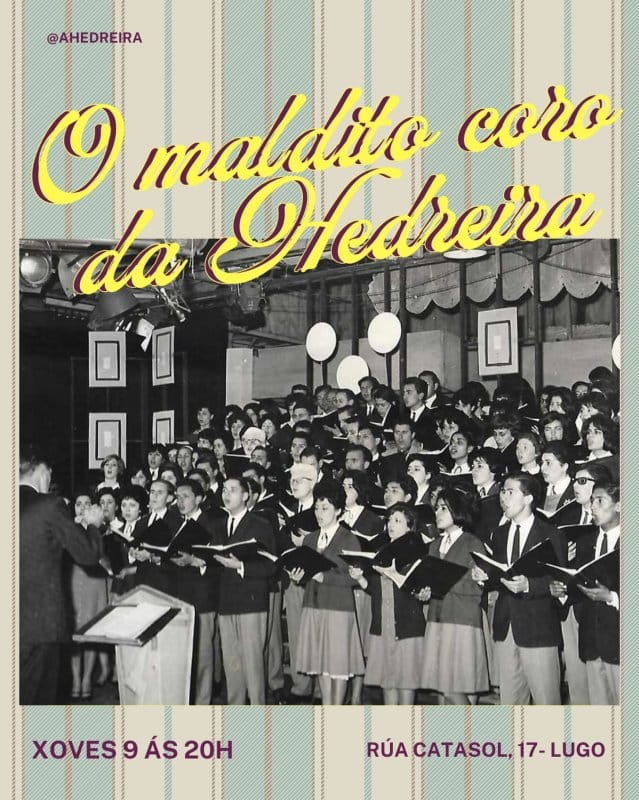 O maldito coro da Hedreira