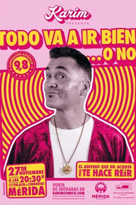 Karim. Todo va a salir bien... o no